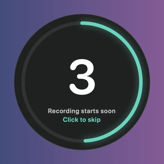 The countdown: a large 3 with Recording starts soon and Click to skip