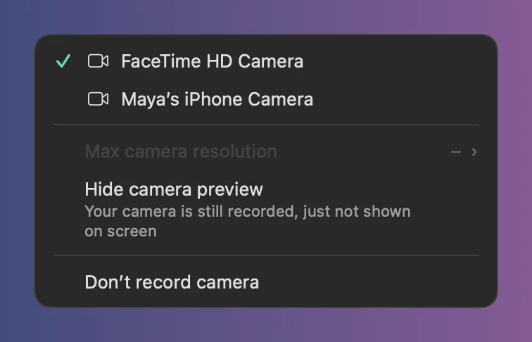The Camera menu: FaceTime HD Camera picked, an iPhone camera, Max camera resolution, Hide camera preview and Don’t record camera